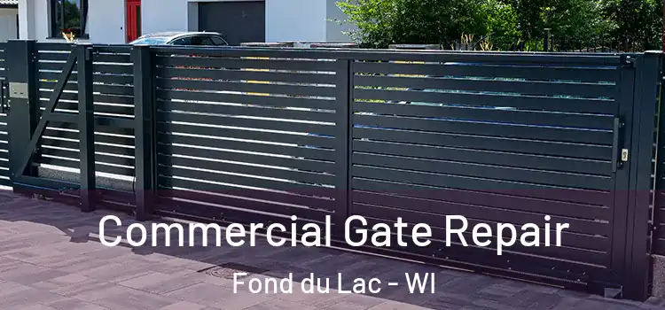 Commercial Gate Repair Fond du Lac - WI
