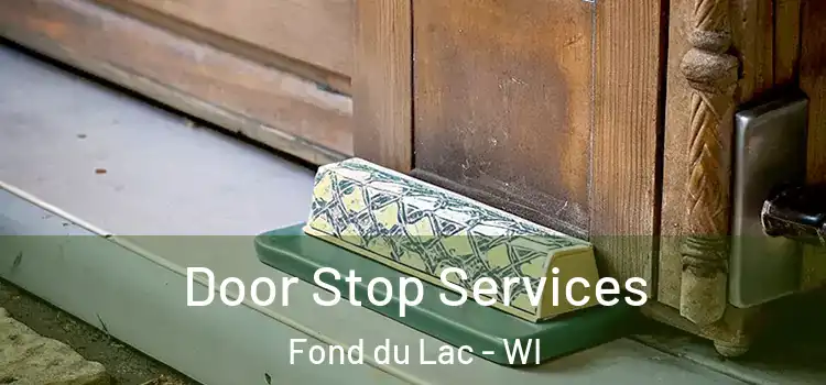 Door Stop Services Fond du Lac - WI