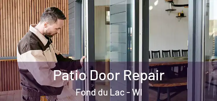 Patio Door Repair Fond du Lac - WI