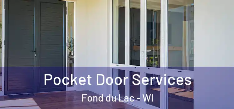 Pocket Door Services Fond du Lac - WI